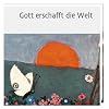 Was uns die Bibel erz�hlt. Gott erschafft die Welt. Jubil�umsausgabe