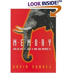 Memory: How We Use It, Lose It and Can Improve It