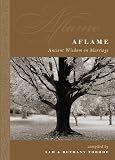 Aflame: Ancient Wisdom On Marriage