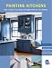 Books : Painting Kitchens: How to Select and Apply the Right Paint for Your Kitchen (Expert Paint)