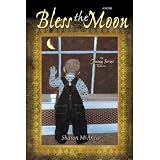 Bless the Moon