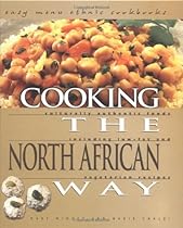 Cooking the North African Way (Easy Menu Ethnic Cookbooks) Cooking the North African Way (Easy Menu Ethnic Cookbooks)