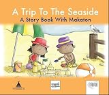 A trip to the seaside : a story book with Makaton