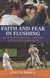 Faith and Fear in Flushing: An Intense Personal History of the New York Mets