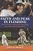 Faith and Fear in Flushing: An Intense Personal History of the New York Mets