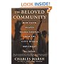 The Beloved Community: How Faith Shapes Social Justice from the Civil Rights Movement to Today