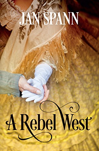 A Rebel West, by Jan Spann