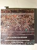 Produkt-Bild: Der Keltenf&uuml;rst von Hochdorf. Methoden und Ergebnisse der Landesarch&auml;ologie