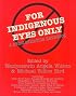For Indigenous Eyes Only: A Decolonization Handbook (School of American Research Native America)