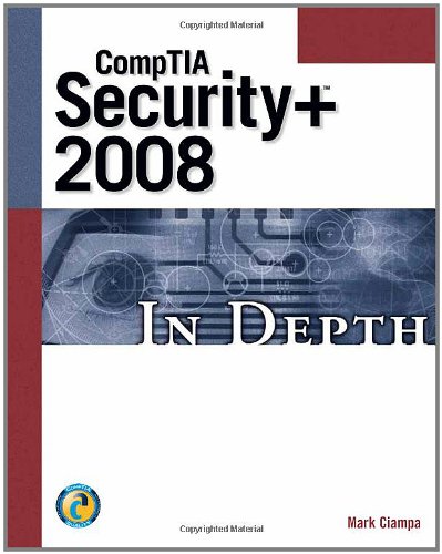 CompTIA Security+ 2008 In Depth