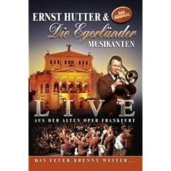 Ernst Hutter & Die Egerl�nder Musikanten - Live aus der alten Oper Frankfurt
