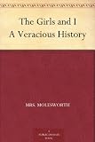 The Girls and I A Veracious History