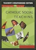 Catholic Social Teaching - Teacher`s Wraparound Edition (Revised)
