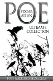 Edgar Allan Poe: Ultimate Collection (Over 150 Works, with Free Audiobook Access) (Timeless Classics)