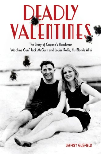 Deadly Valentines: The Story of Capone's Henchman 