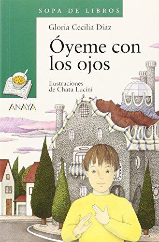 Oyeme con los ojos (Sopa De Libros / Soup of Books) (Spanish Edition)