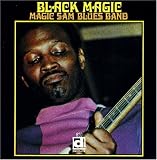 Black Magic by Magic Sam Blues Band