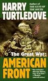 The Great War: American Front   [GRT WAR AMER FRONT] [Mass Market Paperback]