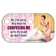 Retro Humor Confusing with Maid Magnetic Mini Tin Sign