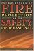 Fundamentals of Fire Protection for the Safety Professional