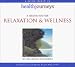 Relaxation & Wellness CD From Health Journeys (38 minutes)