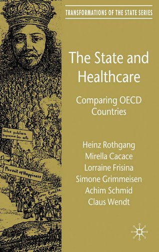The State and Healthcare: Comparing OECD Countries (Transformations of the State)