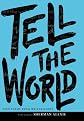 Tell the World