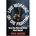 Live Working or Die Fighting: How the Working Class Went Global