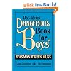 Das kleine Dangerous Book for Boys: Was man wissen muss