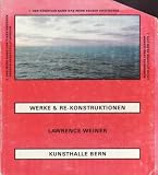 LAWRENCE WEINER: WERKE & RE-KONSTRUKTIONEN