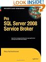 Pro SQL Server 2008 Service Broker Hardback