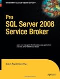 Pro SQL Server 2008 Service Broker
