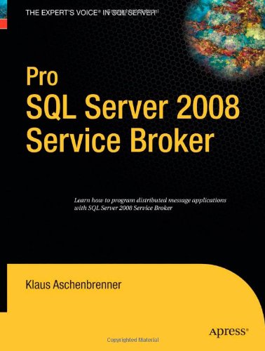 Pro SQL Server 2008 Service Broker (Books for Professionals by Professionals)