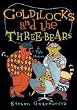 Goldilocks and the three bears : a tale moderne