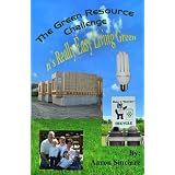 The Green Resource Challenge: It's Really Easy Living Green