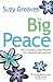 The Big Peace: Find Yourself Without Going Anywhere