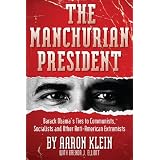 The Manchurian President: Barack Obama's Ties to Communists, Socialists and Other Anti-American Extremists