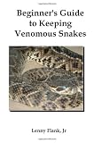 Beginner's Guide to Keeping Venomous Snakes