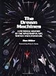 The Dream Machines: Pictorial History of the Spaceship in Art, Science and Literature