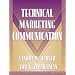 Technical Marketing Communication [Part of the Allyn & Bacon Series in Technical Communication]