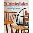 The Chairmaker's Workshop: Handcrafting Windsor and Post-and-Rung Chairs by  Drew Langsner