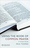 Using the Book of common prayer : a simple guide