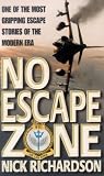No Escape Zone: One Man s True Story of a Journey to Hell