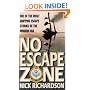 No Escape Zone: One Man's True Story of a Journey to Hell