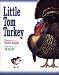 Little Tom Turkey by Frances Bloxam