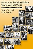 American Foreign Policy Since World War II (American Foreign Policy Since World War II)
