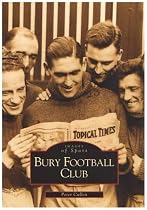Bury Football Club (Archive Photographs: Images of England)