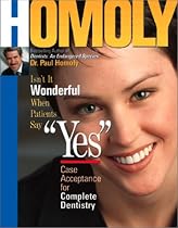 Isn't It Wonderful When Patients Say "Yes": Case Acceptance for Complete Dentistry