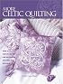 More Celtic Quilting