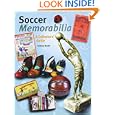 Soccer Memorabilia: A Collectors' Guide